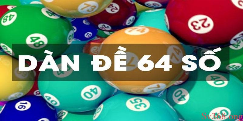 Hướng Dẫn 3 Cách Tạo Dàn Đề 64 Số Đang Hot Tại Việt Nam 3 Dàn đề 64 số được rất nhiều anh em lô thủ sử dụng để đánh hàng ngày